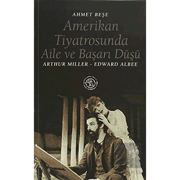 Amerikan Tiyatrosunda Aile ve Başarı Düşü:Arthur Miller - Edward Albee