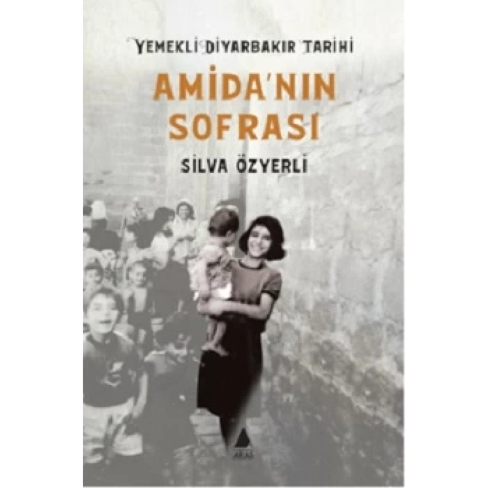 Amidanın Sofrası: Yemekli Diyarbakır Tarihi