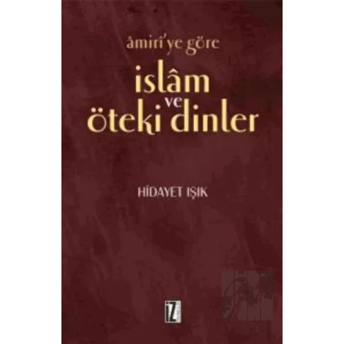Amiri’ye Göre İslam ve Öteki Dinler