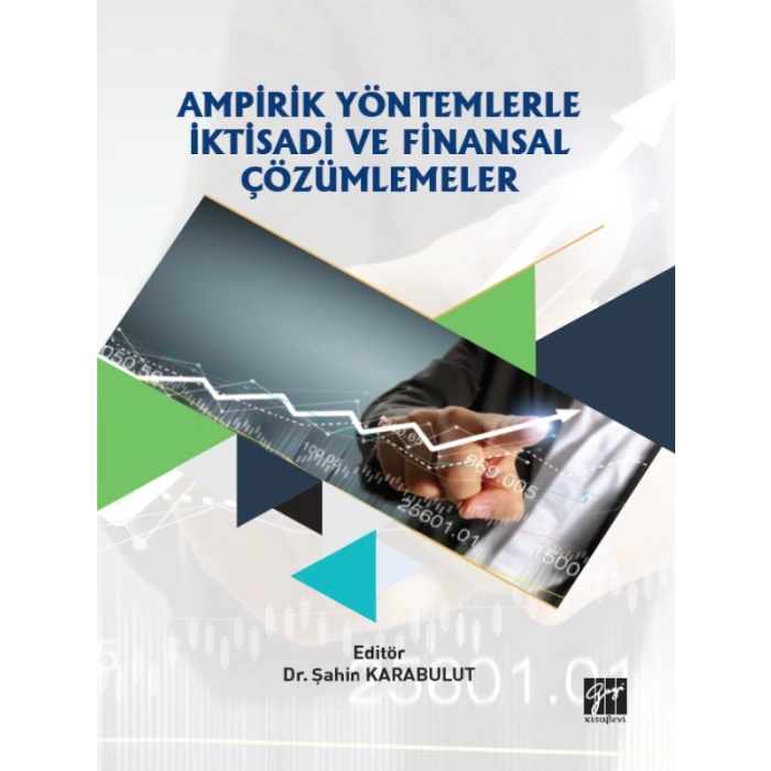 Ampirik Yöntemlerle İktisadi ve Finansal Çözümlemeler - Dr. Şahin KARABULUT