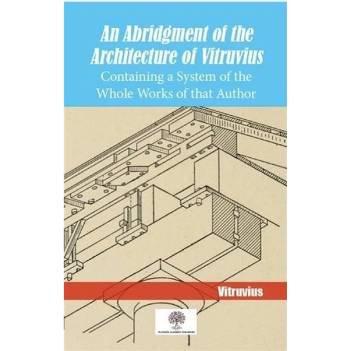An Abridgment Of The Architecture Of Vitruvius