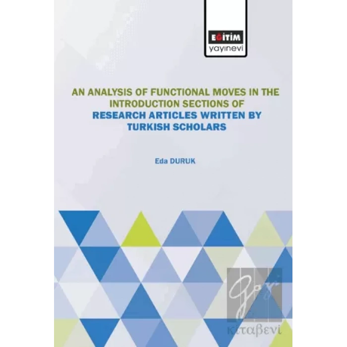 An Analysis of Moves the Introduction Sections of Research Articles Written by Turkish Scholars