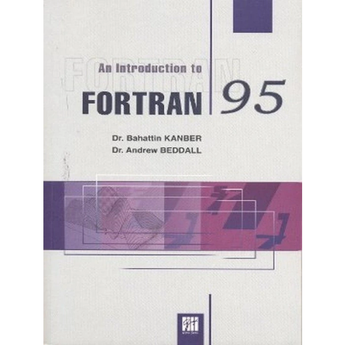 An Introduction To Fortran 95 - Andrew Beddall - Bahattin Kanber