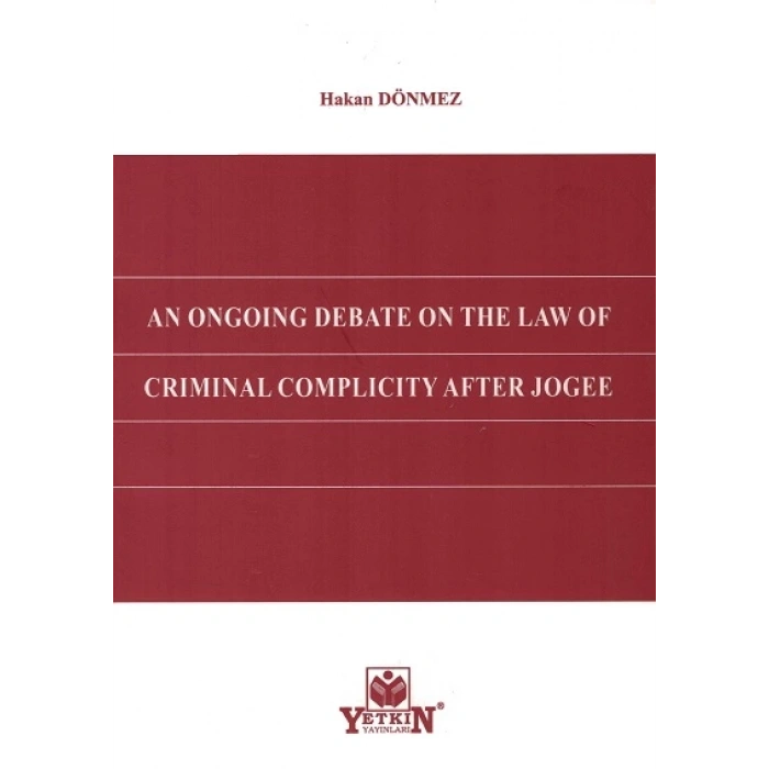 AN ONGOING DEBATE ON THE LAW OF CRIMINAL COMPLICITY AFTER JOGEE