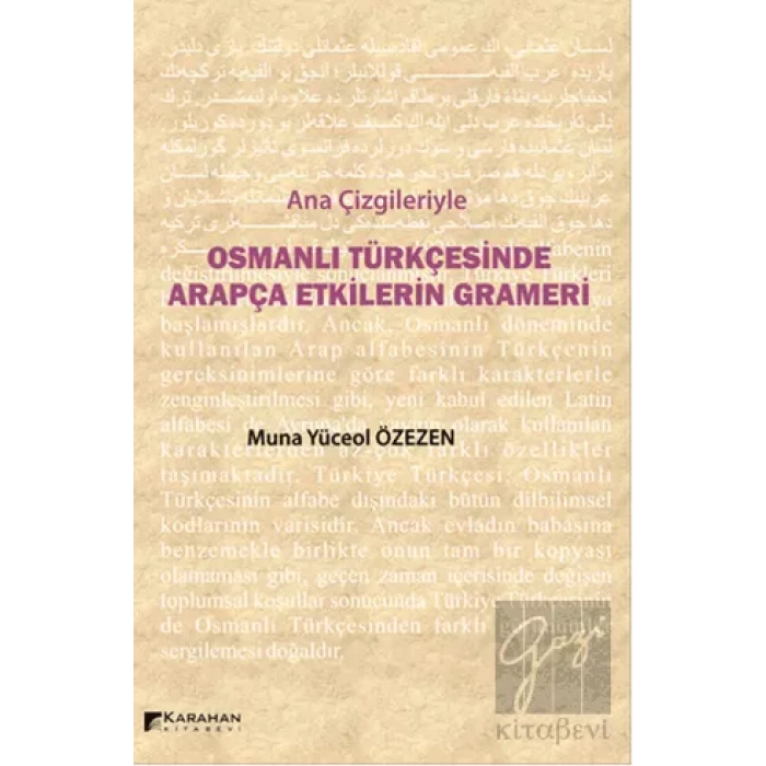 Ana Çizgileriyle Osmanlı Türkçesinde Arapça Etkilerin Grameri