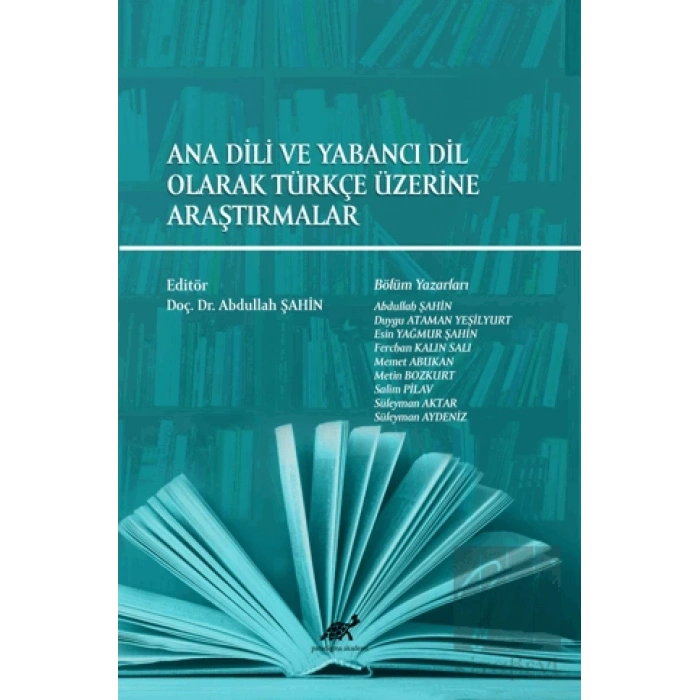 Ana Dili ve Yabancı Dil Olarak Türkçe Üzerine Araştırmalar