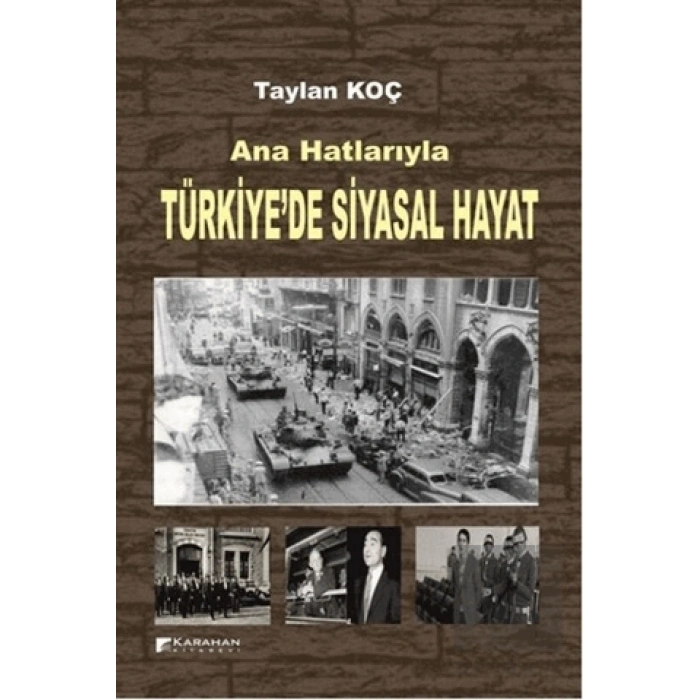 Ana Hatlarıyla Türkiye’de Siyasal Hayat