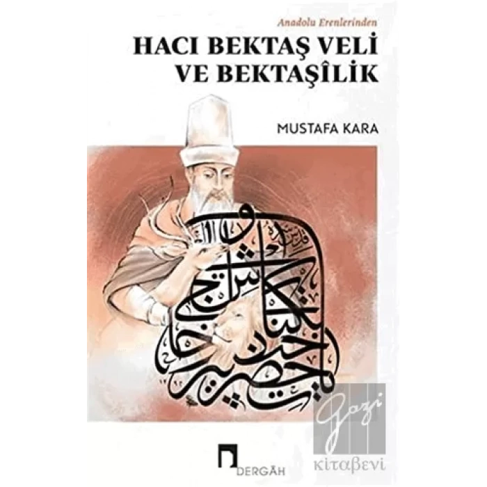 Anadolu Erenlerinden Hacı Bektaş Veli Ve Bektaşilik