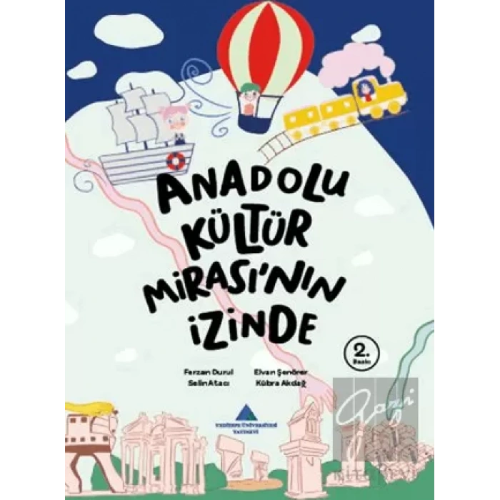 Anadolu Kültür Mirası’nın İzinde