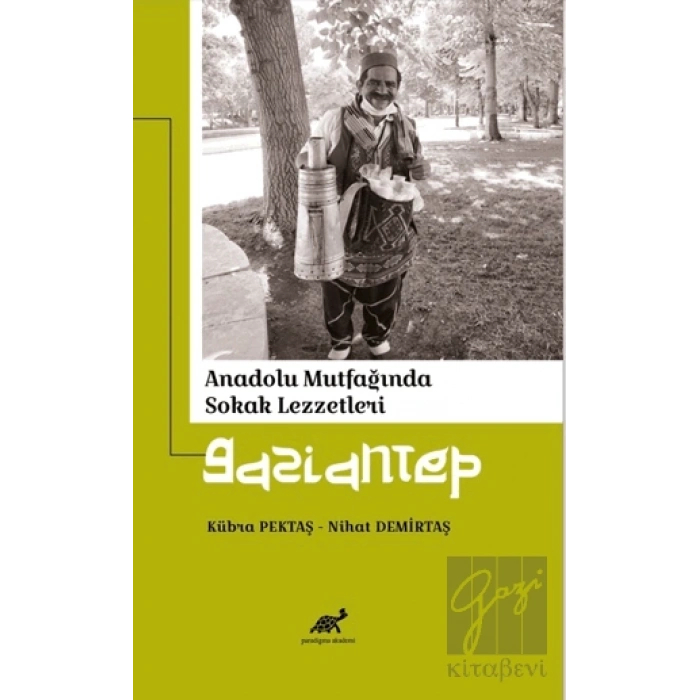 Anadolu Mutfağında Sokak Lezzetleri Gaziantep