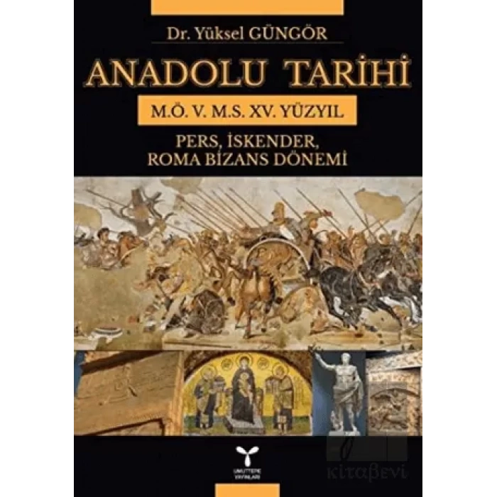 Anadolu Tarihi M.Ö. 5. M.S. 15. Yüzyıl