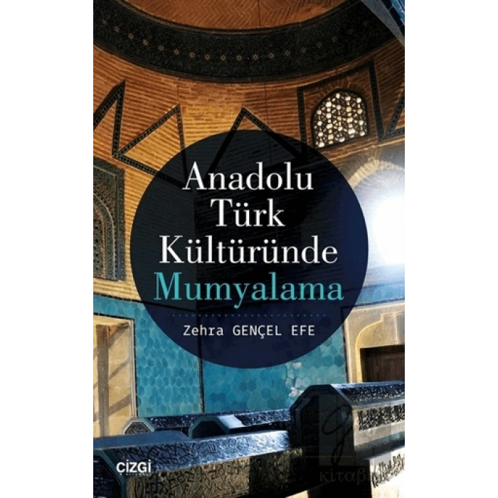Anadolu Türk Kültüründe Mumyalama