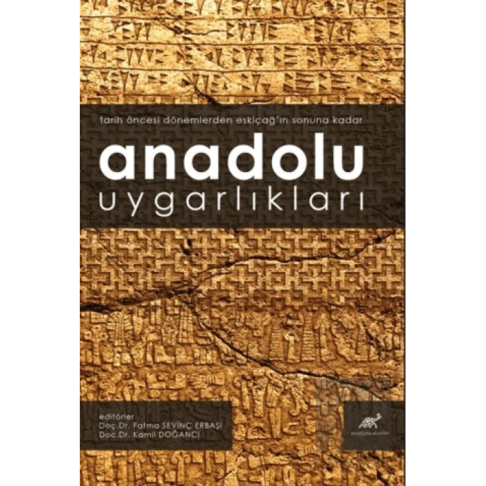 Anadolu Uygarlıkları (Tarih Öncesi Dönemlerden Eskiçağ’ın Sonuna Kadar)