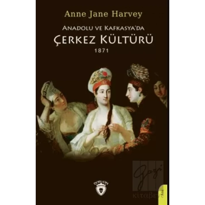 Anadolu Ve Kafkasyada Çerkez Kültürü 1871