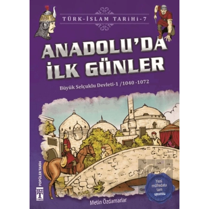 Anadolu’da İlk Günler / Türk - İslam Tarihi 7