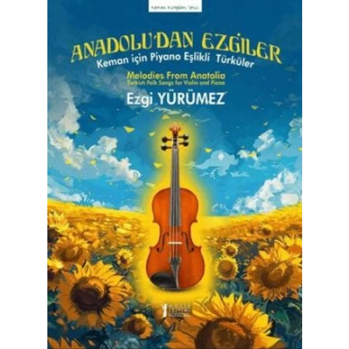 Anadolu’dan Ezgiler – Keman için Piyano Eşlikli Türküler