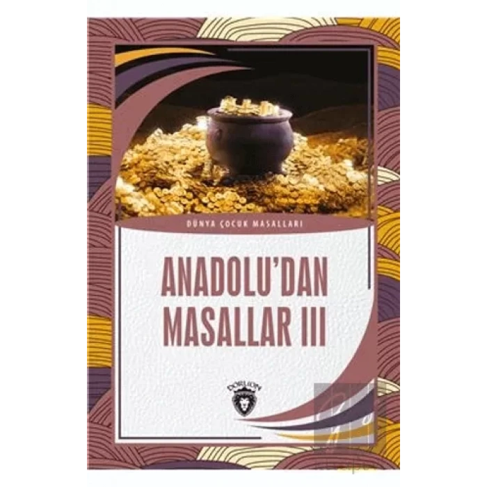 Anadolu’dan Masallar 3