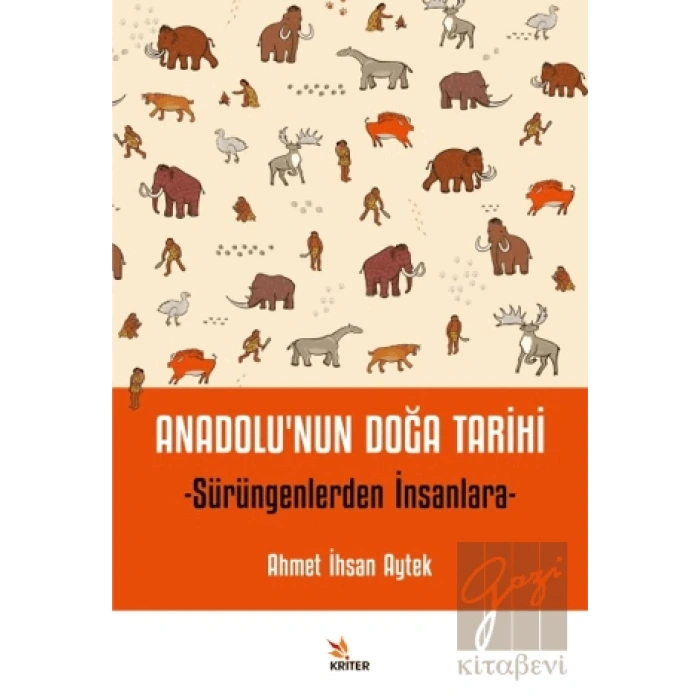 Anadolunun Doğa Tarihi - Sürüngenlerden İnsanlara