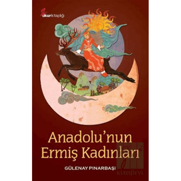 Anadolu’nun Ermiş Kadınları