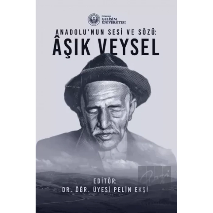 Anadolu’nun Sesi ve Sözü : Aşık Veysel