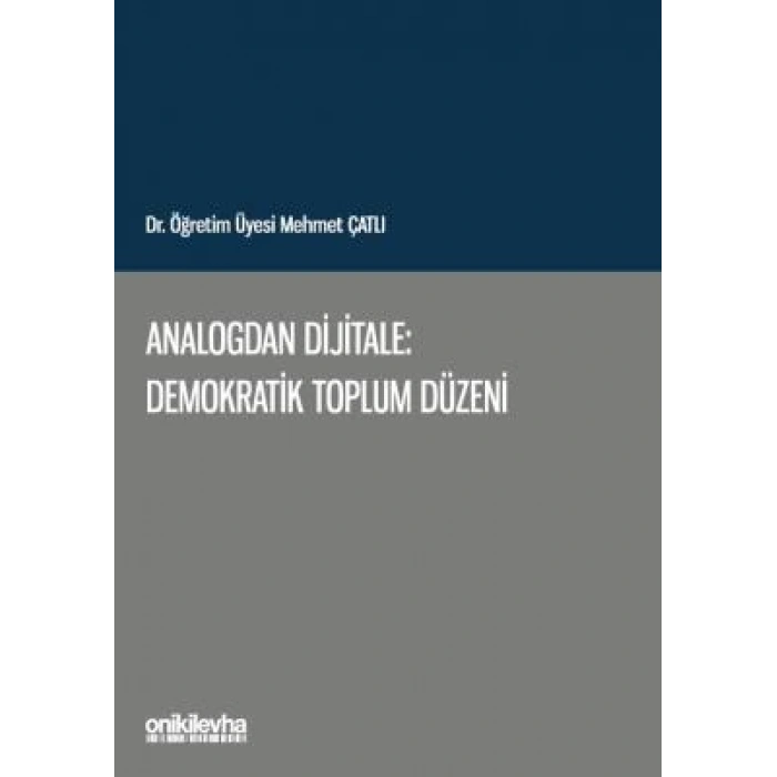 Analogdan Dijitale: Demokratik Toplum Düzeni