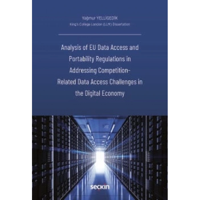 Analysis of EU Data Access and Portability Regulations in <br />Addressing Competition – Related Data Access Challenges in the Digital Economy