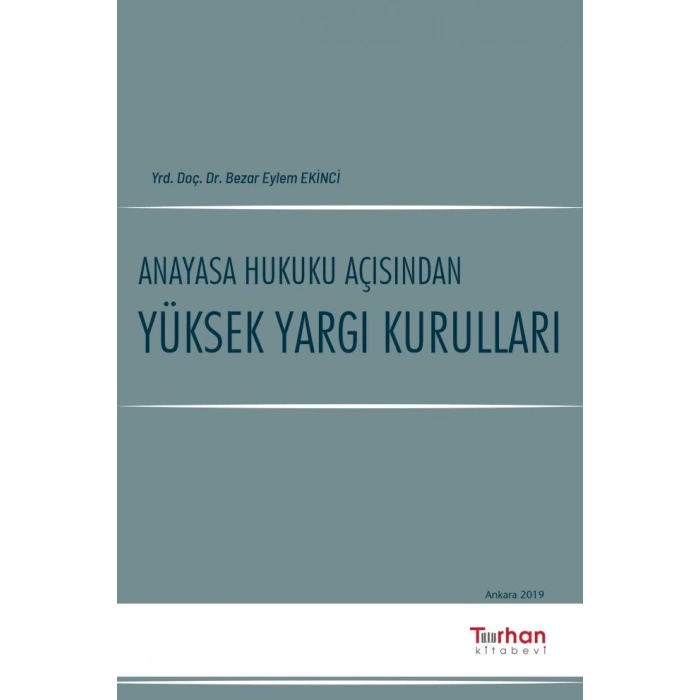 ANAYASA HUKUKU AÇISINDAN YÜKSEK YARGI KURULLARI