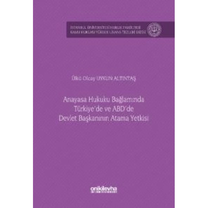 Anayasa Hukuku Bağlamında Türkiyede ve ABDde Devlet Başkanının Atama Yetkisi