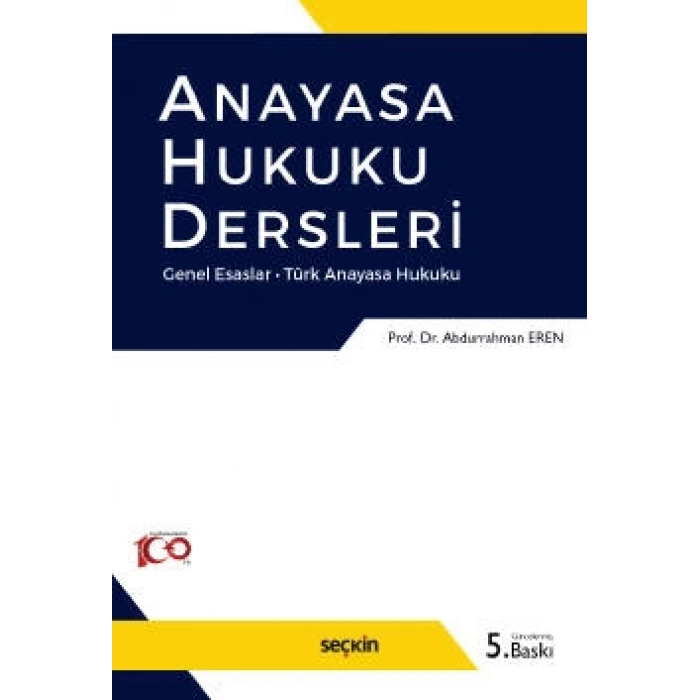 Anayasa Hukuku Dersleri Genel Esaslar – Türk Anayasa Hukuku