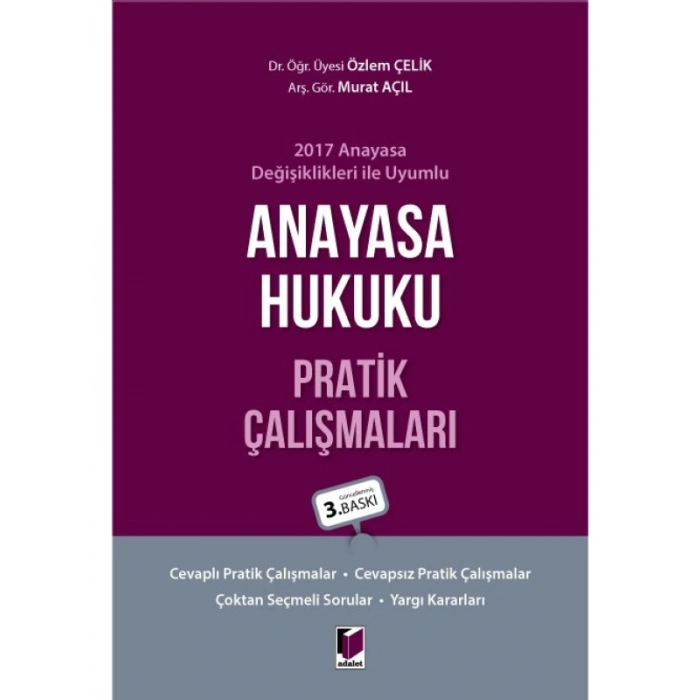 Anayasa Hukuku Pratik Çalışmaları - Özlem Çelik - Murat Açıl