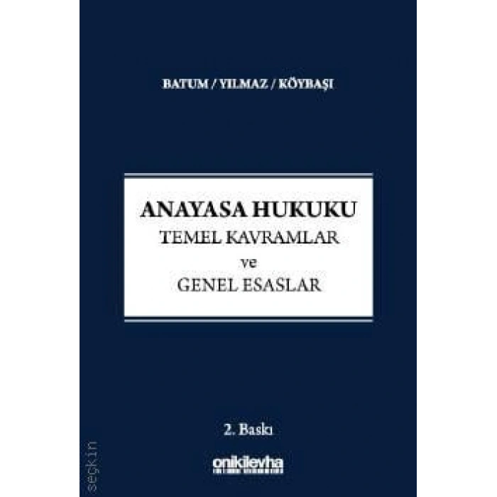 Anayasa Hukuku - Temel Kavramlar ve Genel Esaslar