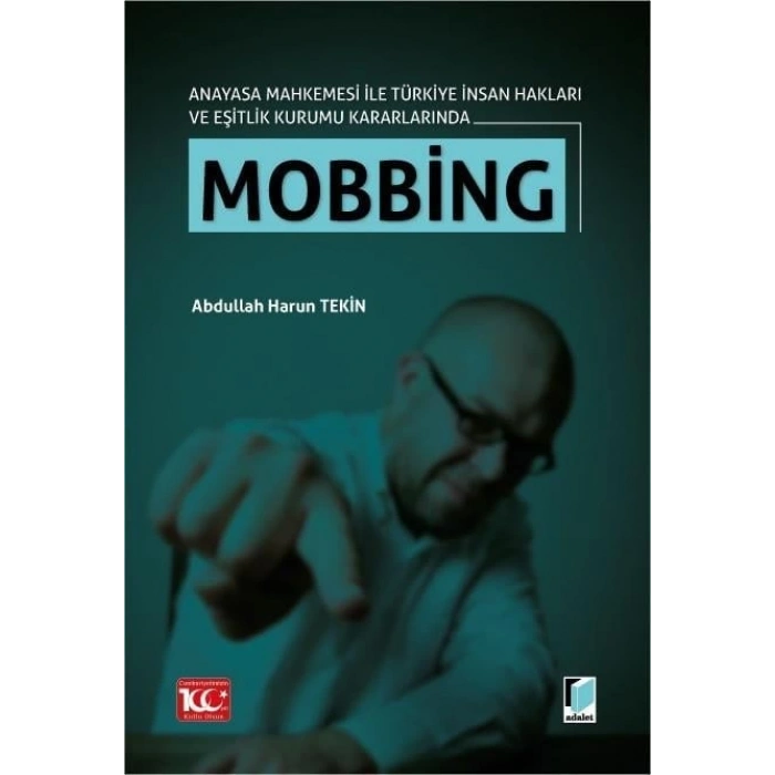 Anayasa Mahkemesi ile Türkiye İnsan Hakları ve Eşitlik Kurumu Kararlarında Mobbing