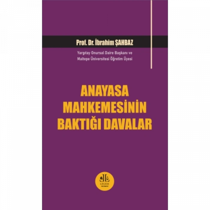 Anayasa Mahkemesinin Baktığı Davalar