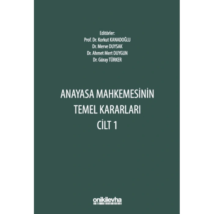 Anayasa Mahkemesinin Temel Kararları Cilt 1