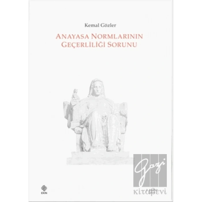 Anayasa Normlarının Geçerliliği Sorunu