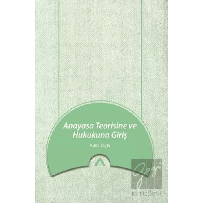Anayasa Teorisine ve Hukukuna Giriş