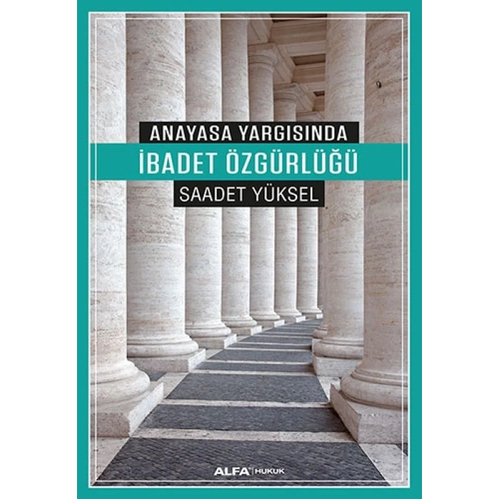 Anayasa Yargısında İbadet Özgürlüğü