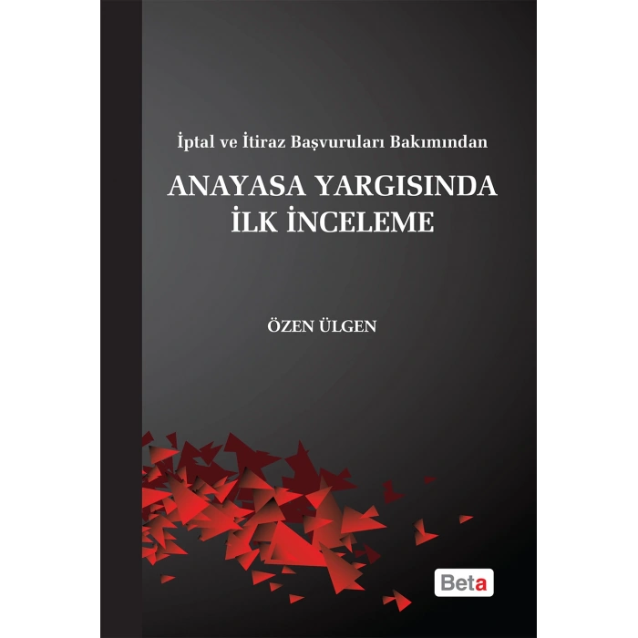 Anayasa Yargısında İlk İnceleme