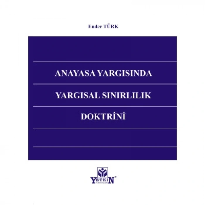 Anayasa Yargısında Yargısal Sınırlılık Doktirini