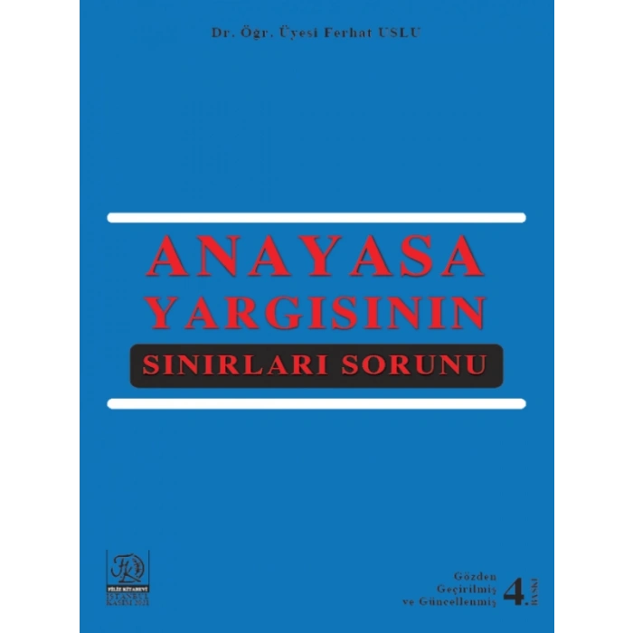 Anayasa Yargısının Sınırları Sorunu - Ferhat Uslu