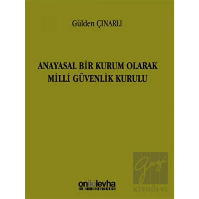 Anayasal Bir Kurum Olarak Milli Güvenlik Kurulu