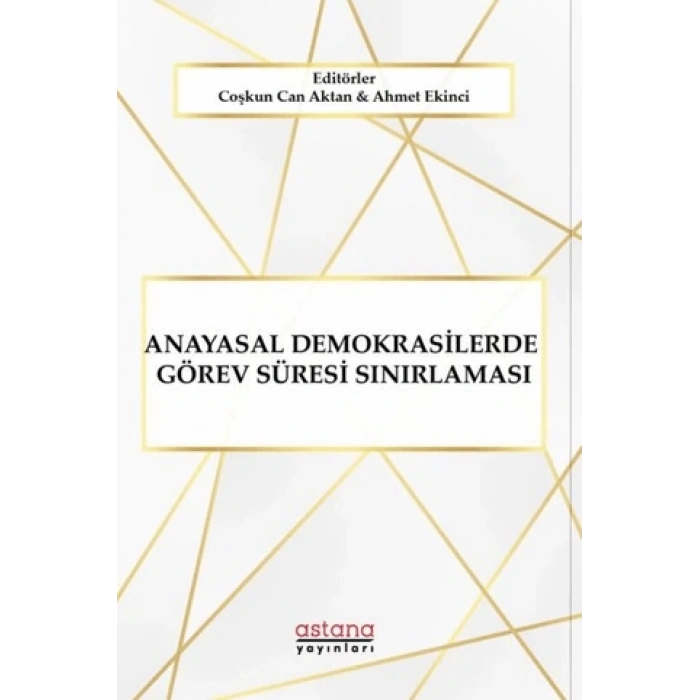 Anayasal Demokrasilerde Görev Süresi Sınırlaması