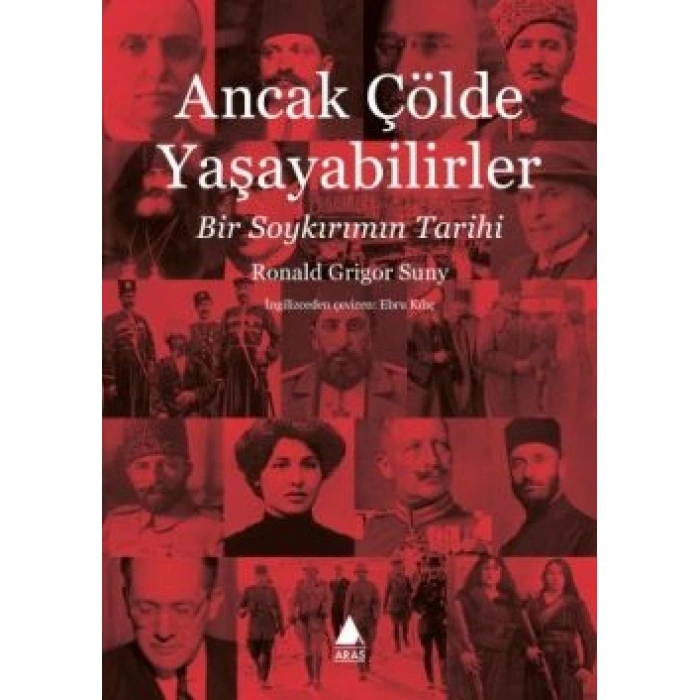 Ancak Çölde Yaşayabilirler: Bir Soykırım Tarihi