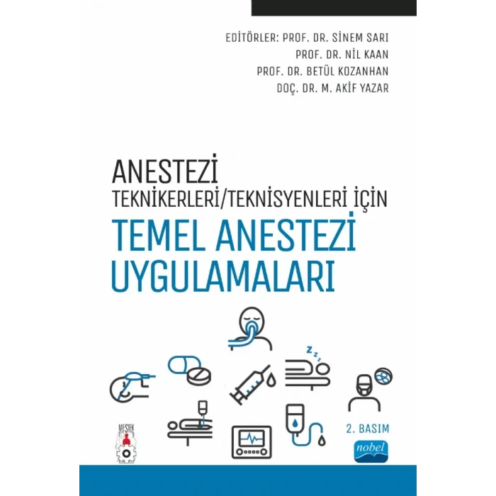 Anestezi Tekniker/Teknisyenleri İçin TEMEL ANESTEZİ UYGULAMALARI