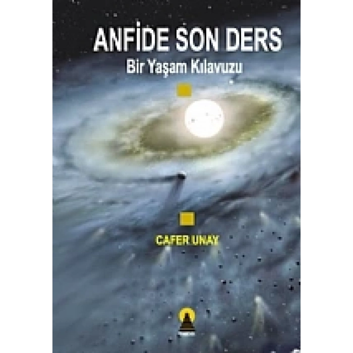 Anfide Son Ders -Bir Yaşam Kılavuzu-