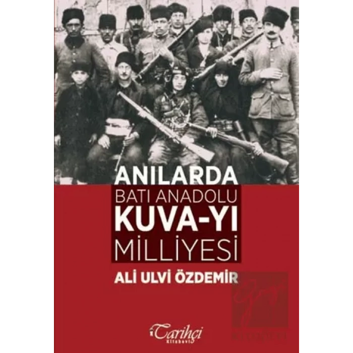 Anılarda Batı Anadolu Kuva-yı Milliyesi