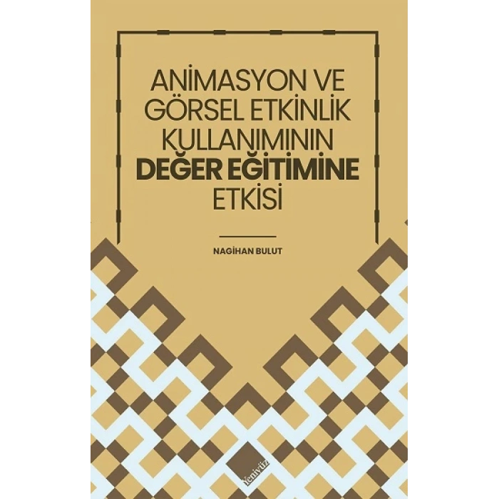 Animasyon Ve Görsel Etkinlik Kullanımının Değer Eğitimine Etkisi