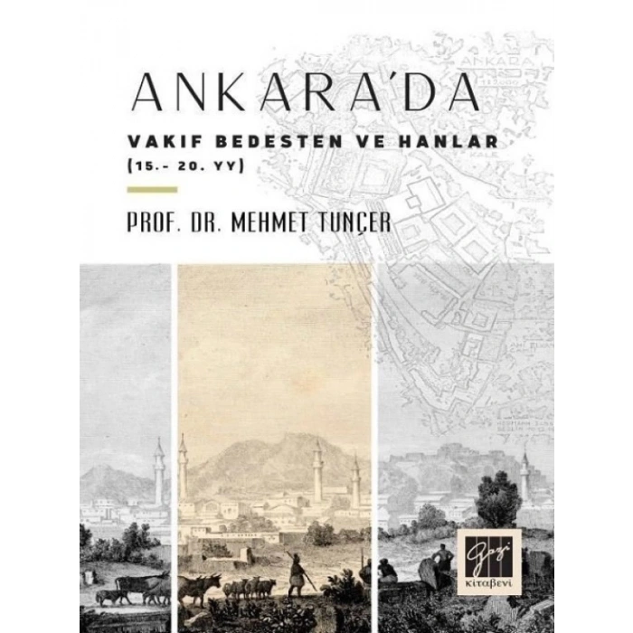 Ankarada Vakıf Bedesten ve Hanlar (15-20. YY)-Prof. Dr. Mehmet Tunçer