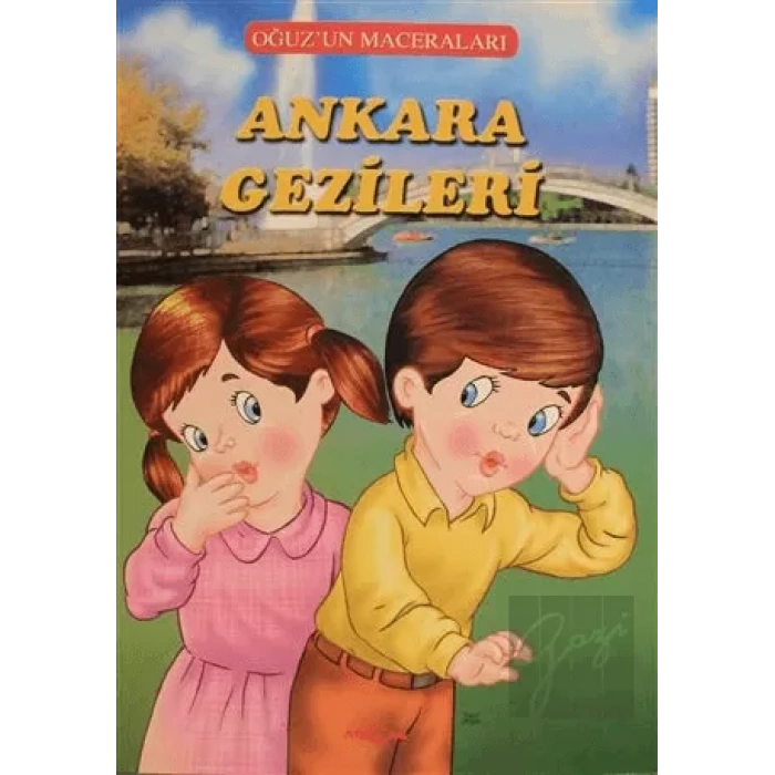 Ankara Gezileri - Oğuzun Maceraları