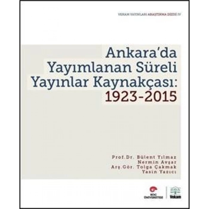Ankara’da Yayımlanan Süreli Yayınlar Kaynakçası: 1923-2015